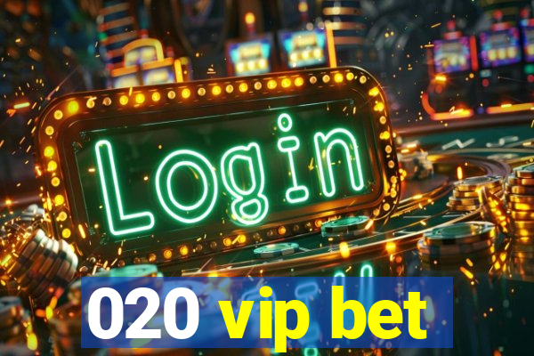 020 vip bet